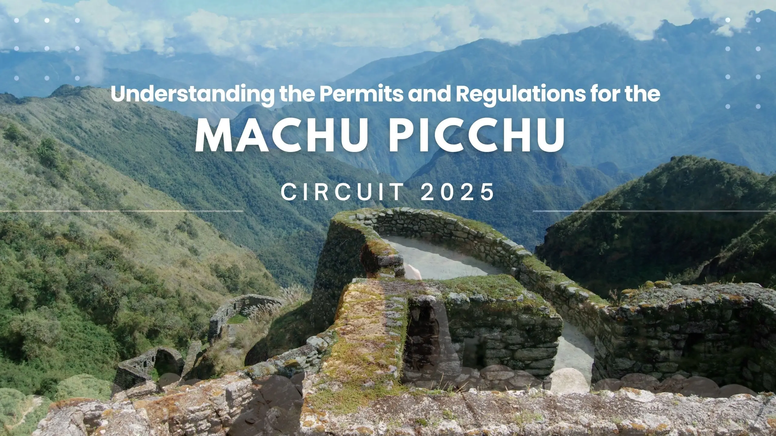 Permits and Regulations for the MACHU PICCHU